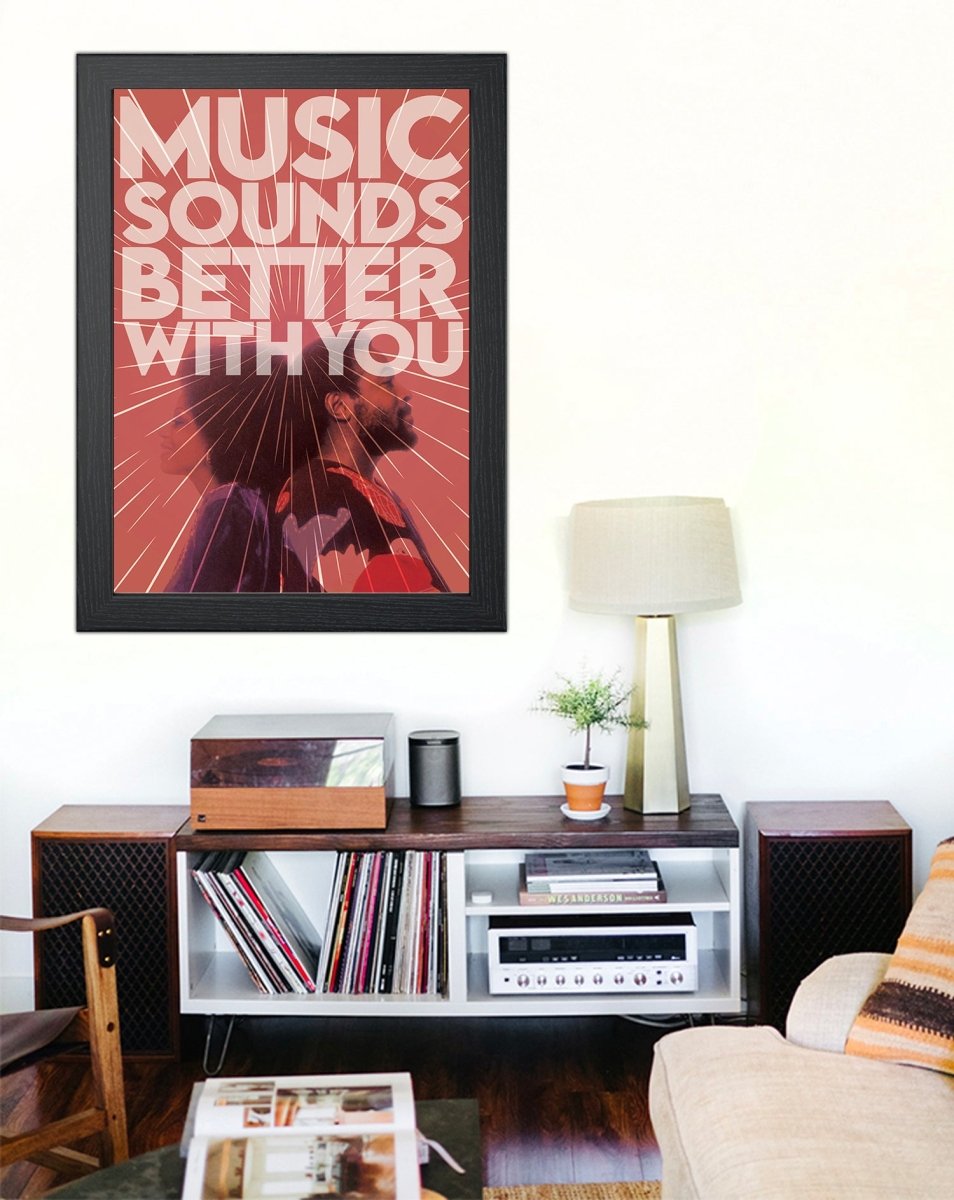 MUSIC SOUNDS BETTER WITH YOU POSTER - Mixerfriendly