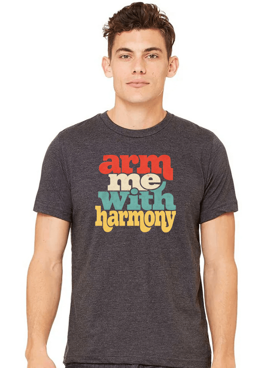 ARM ME WITH HARMONY MENS TEE