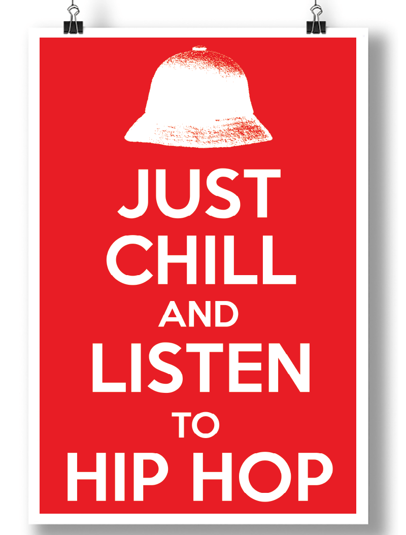 JUST CHILL KANGOL HIP HOP POSTER - Mixerfriendly