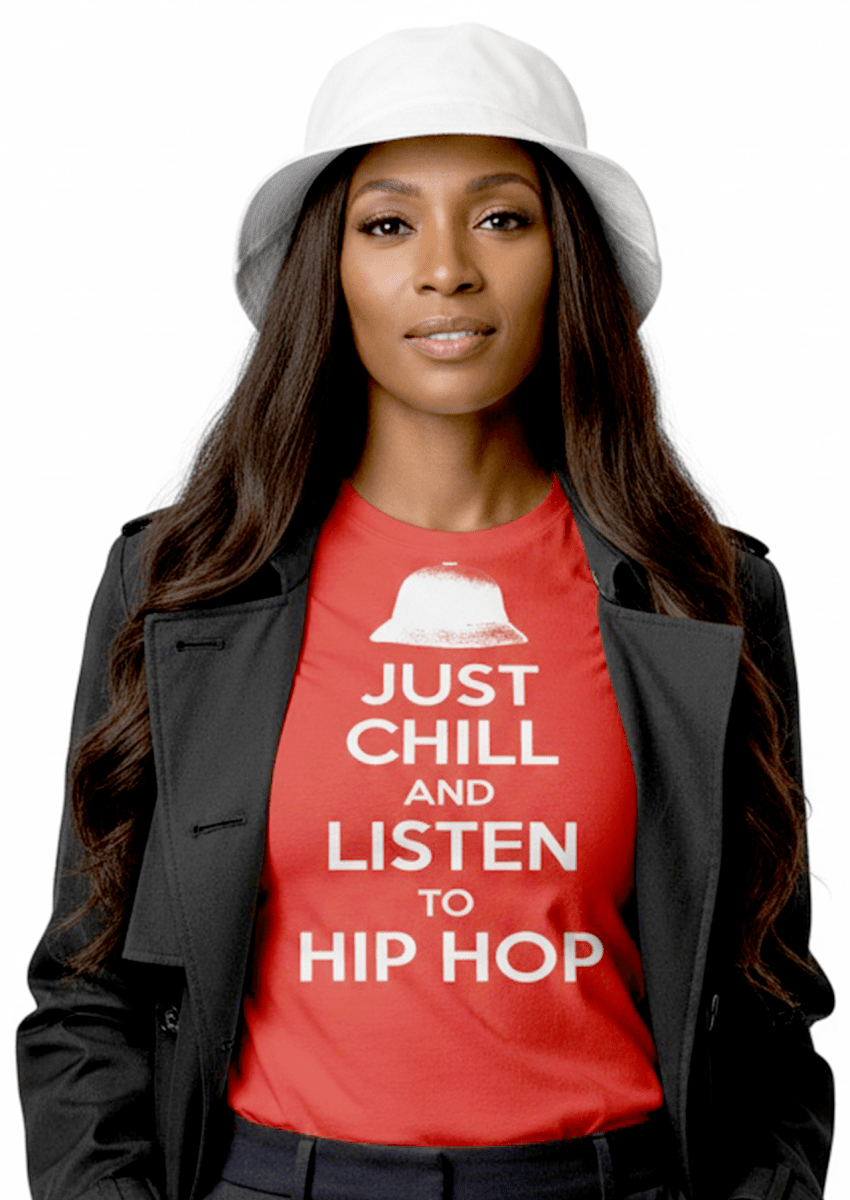 JUST CHILL HIP HOP WOMENS TEE - Mixerfriendly