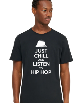 Just Chill Hip Hop t-shirt
