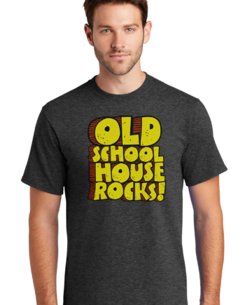 Old School House Rocks mens tee